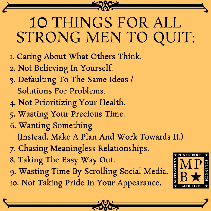 10 Things For All Strong Men To Quit