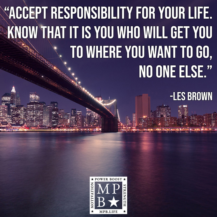 Accept Responsibility For Your Life