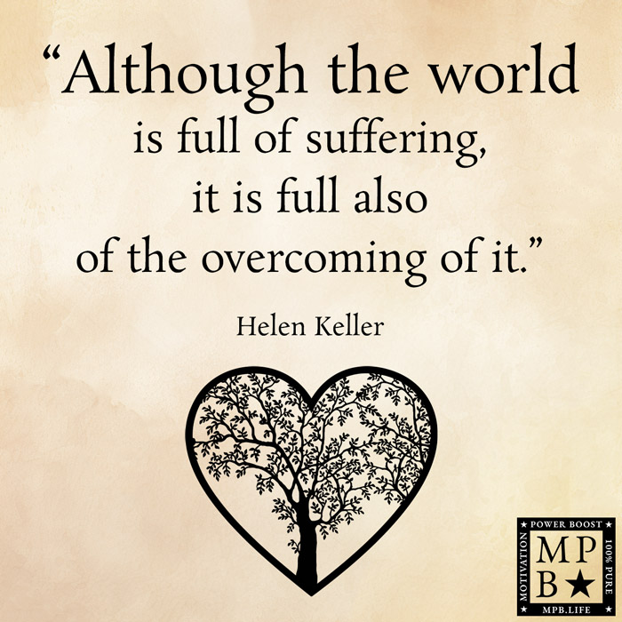 Although The World Is Full Of Suffering