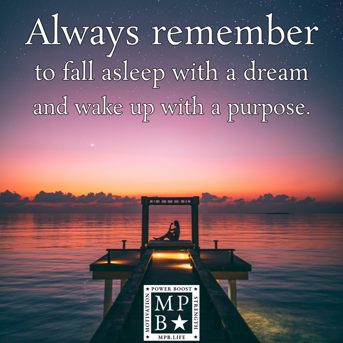 Always Remember To Fall Asleep With A Dream