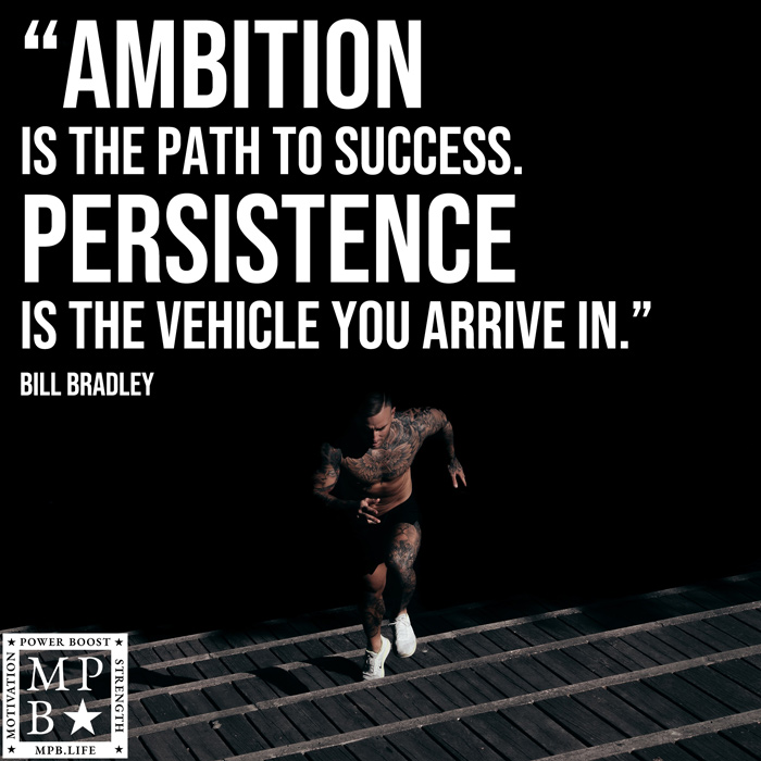 Ambition Is The Path To Success