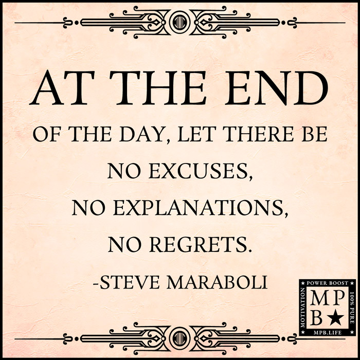 At The End Of The Day, Let There Be No Excuses