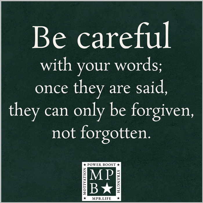 Be Careful With Your Words