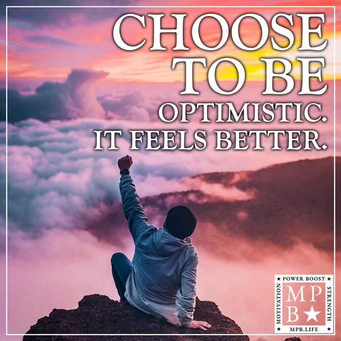 Choose To Be Optimistic