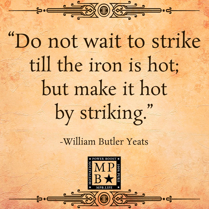 Do Not Wait To Strike