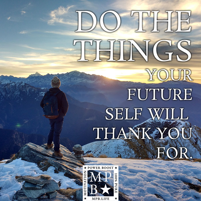 Do The Things Your Future Self Will Thank You For