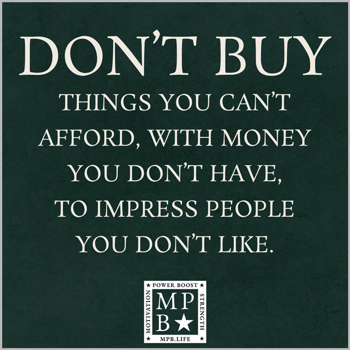 Don't Buy Things You Can't Afford