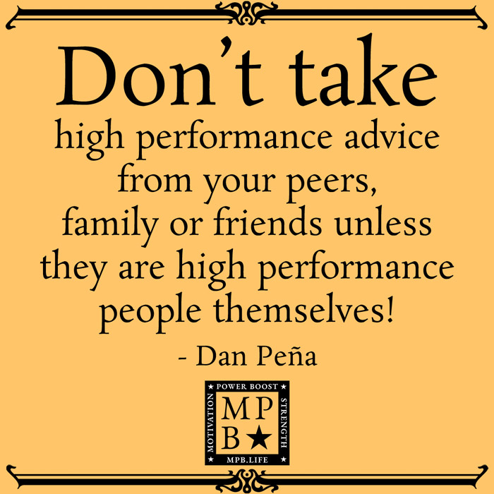 Don't Take High Performance Advice From Your Peers