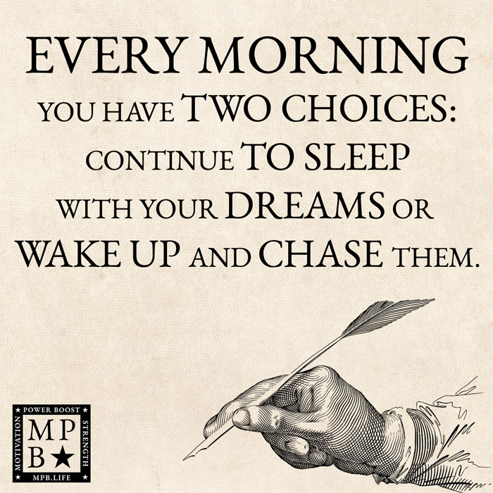 Every Morning You Have Two Choices