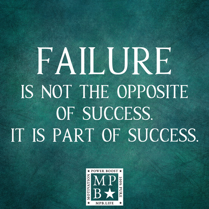 Failure Is Not The Opposite Of Success