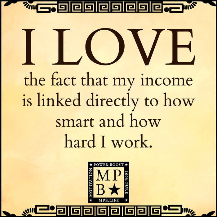 I Love The Fact That My Income