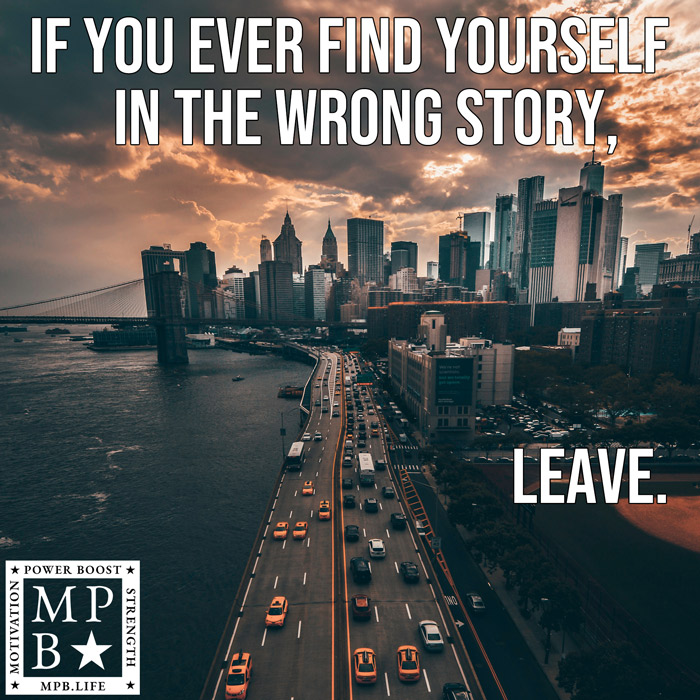 If You Ever Find Yourself In The Wrong Story, Leave