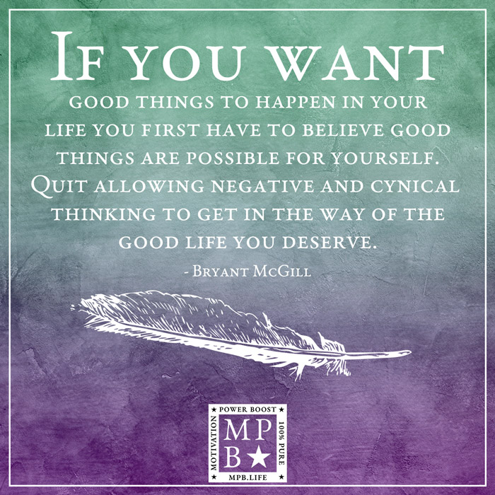 If You Want Good Things To Happen In Your Life