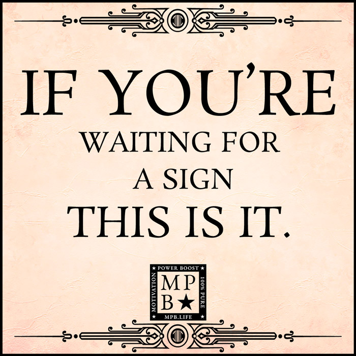 If You're Waiting For A Sign