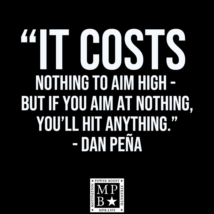 It Costs Nothing To Aim High