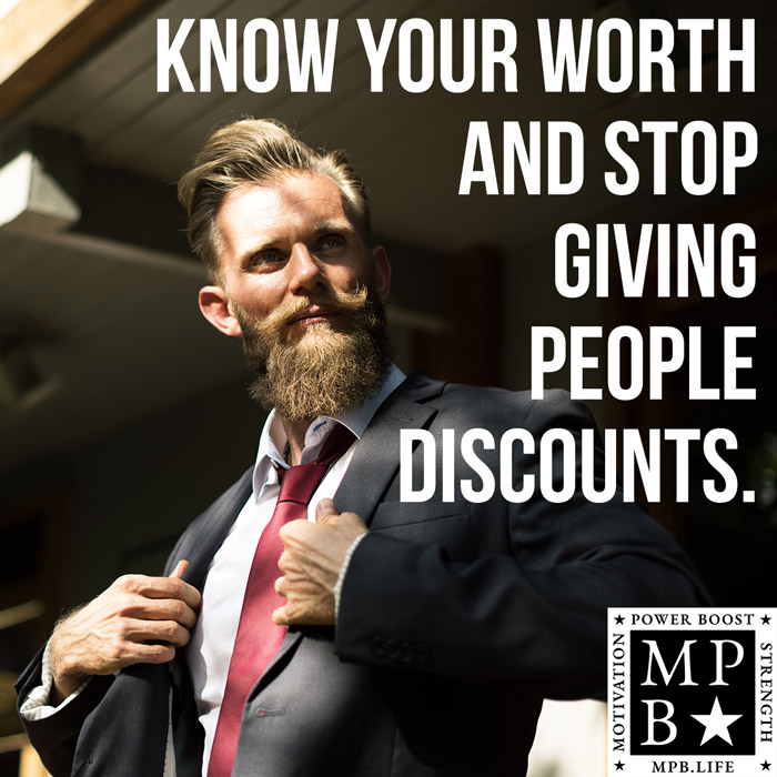 Know Your Worth And Stop Giving People Discounts