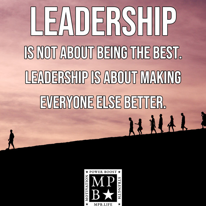 Leadership Is Not About Being The Best