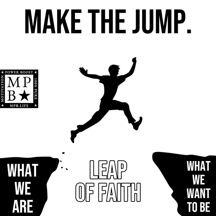 Leap Of Faith Make The Jump