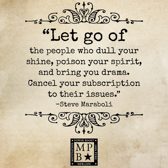 Let Go Of The People Who Dull Your Shine