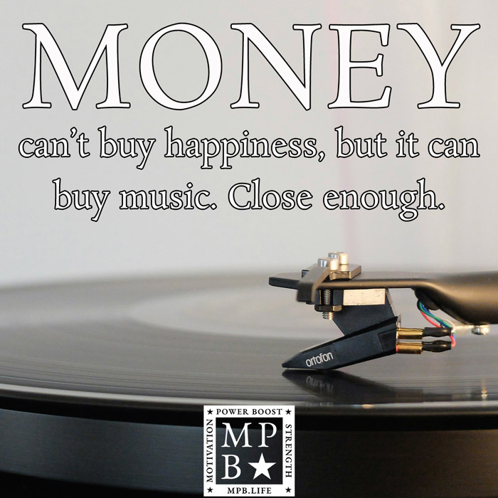 Money Can't Buy Happiness, But It Can Buy Music