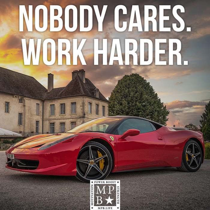 Nobody Cares Work Harder