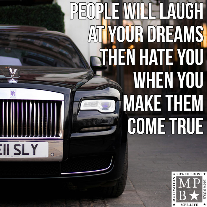 People Will Laugh At Your Dreams