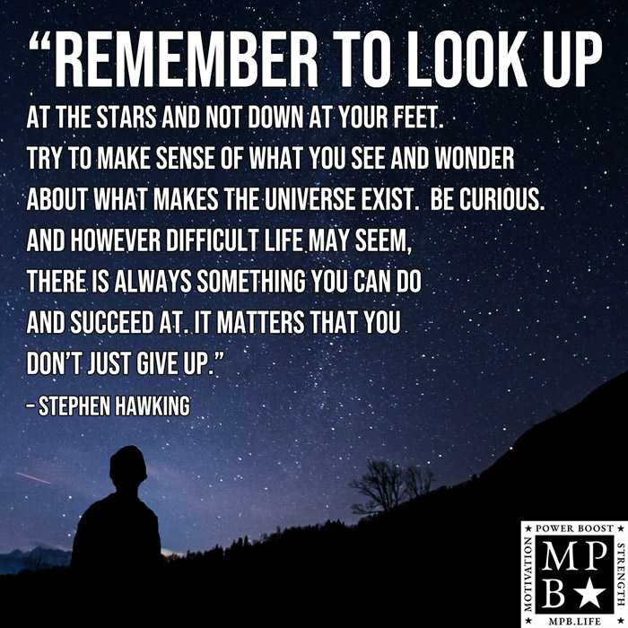 Remember To Look Up At The Stars