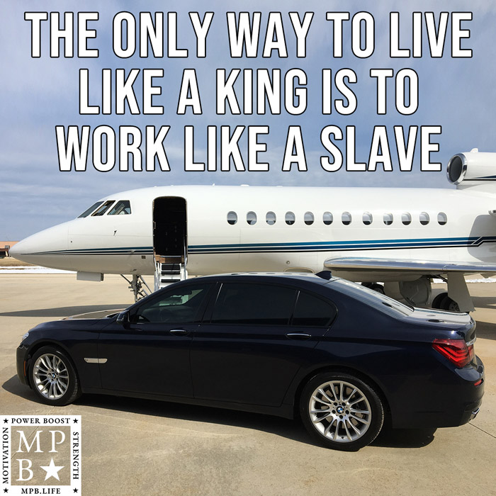 The Only Way To Live Like A King