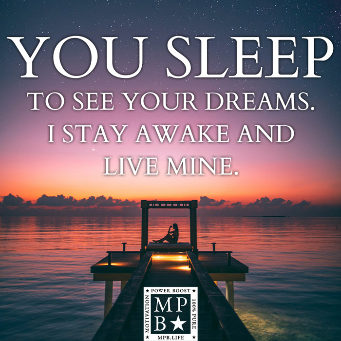 You Sleep To See Your Dreams