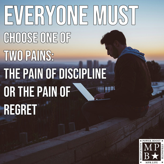 Everyone Must Choose One Of Two Pains