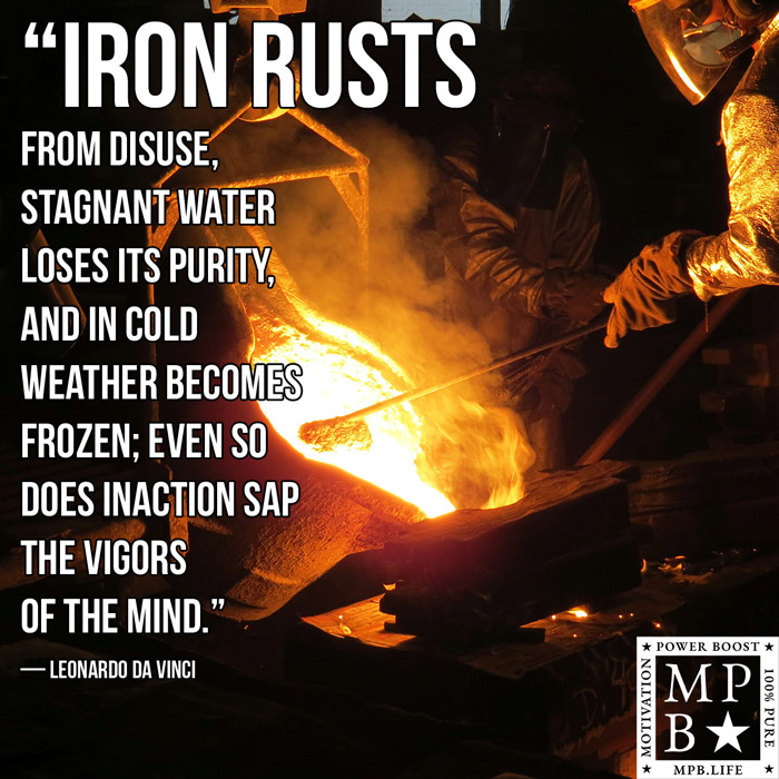 Iron Rusts From Disuse