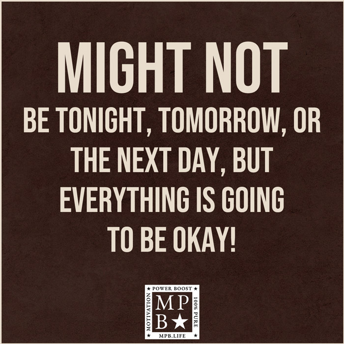 Might Not Be Tonight, Tomorrow, Or The Next Day