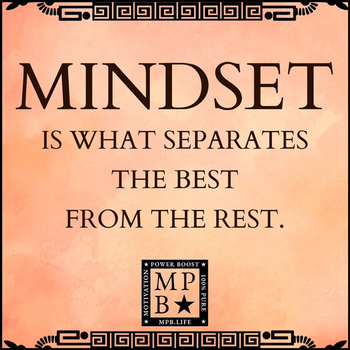 Mindset Is What Separates The Best From The Rest