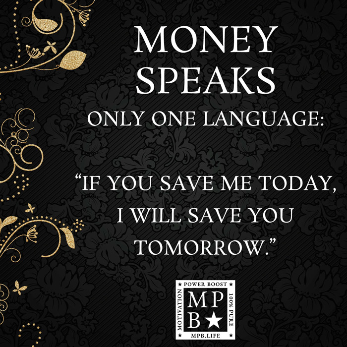 Money Speaks Only One Language