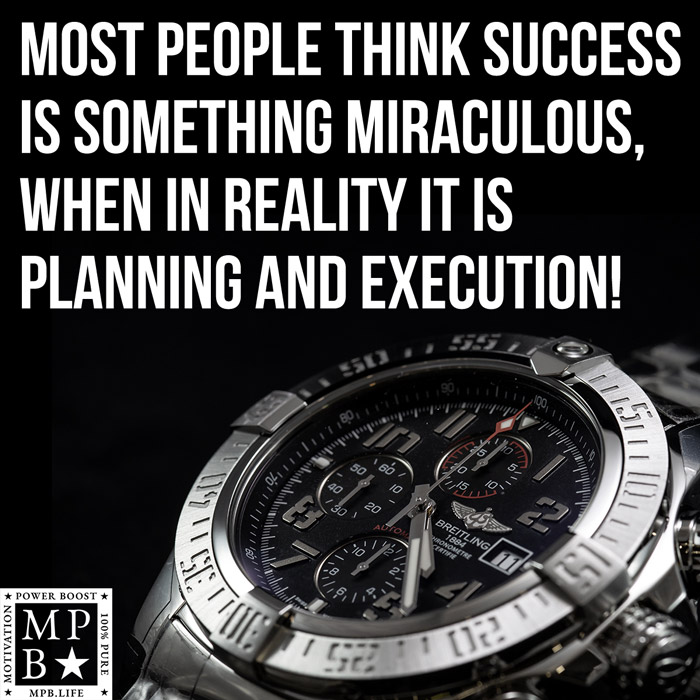 Most People Think Success Is Something Miraculous