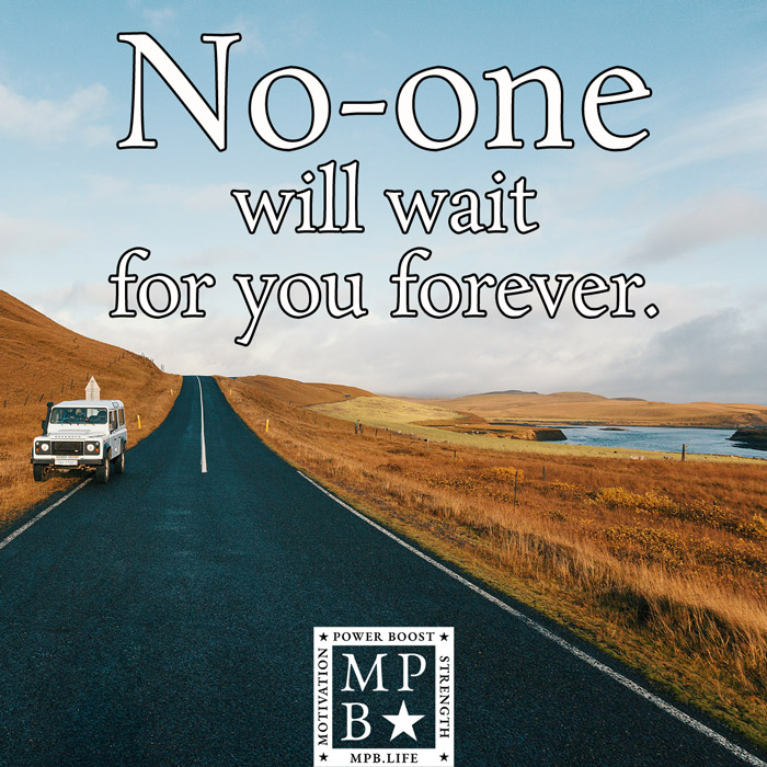 No-One Will Wait For You Forever