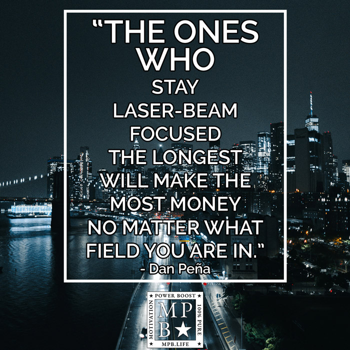 The Ones Who Stay Laser-Beam Focused