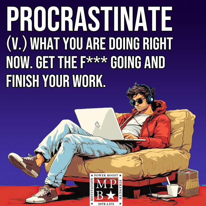 Procrastinate