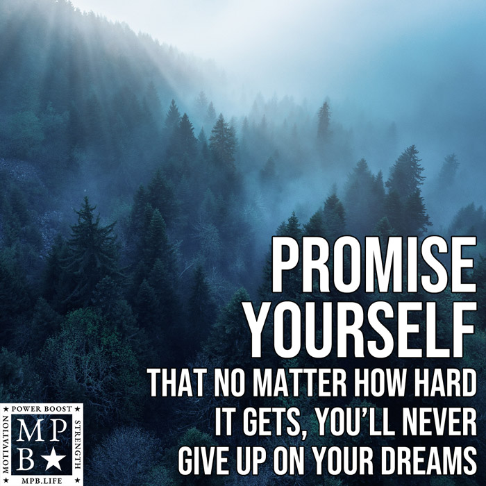 Promise Yourself That No Matter How Hard It Gets