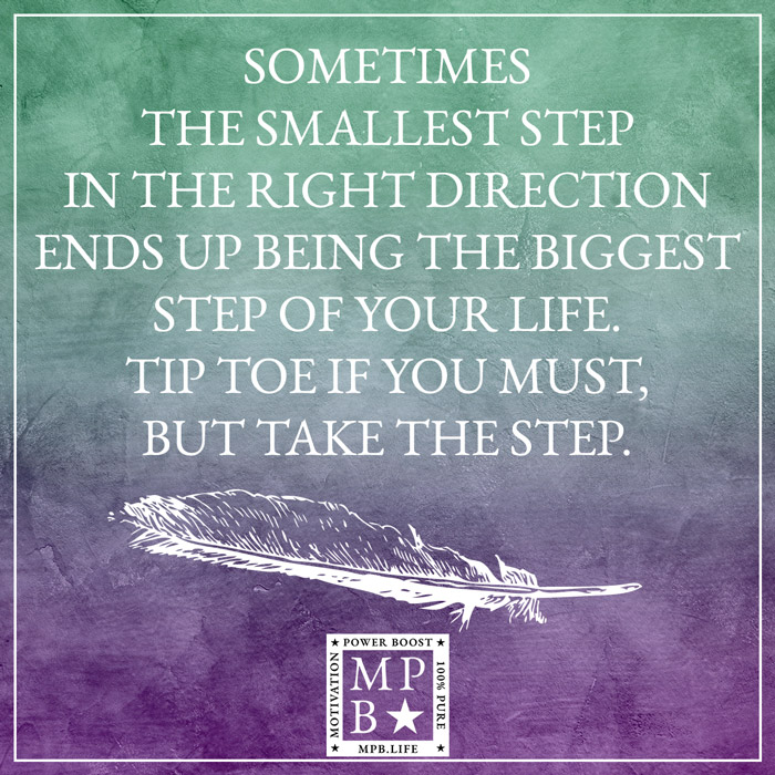 Sometimes The Smallest Step In The Right Direction