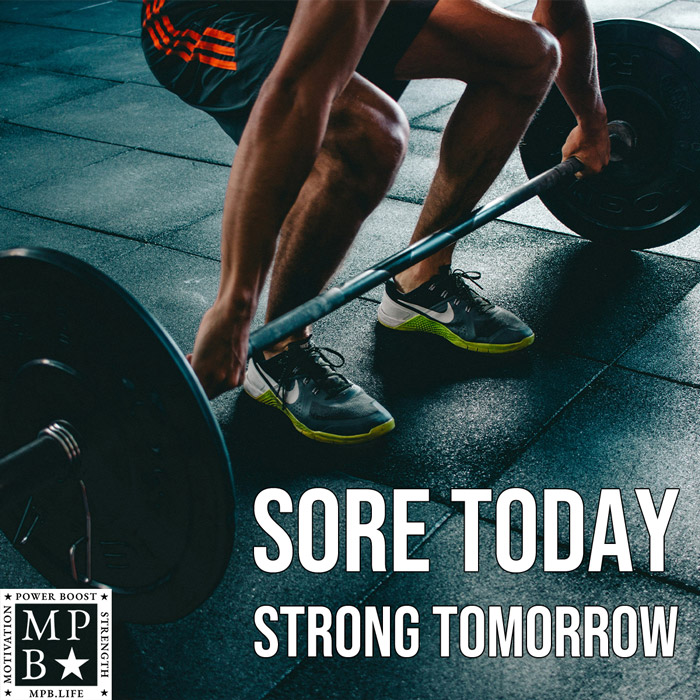 Sore Today Strong Tomorrow