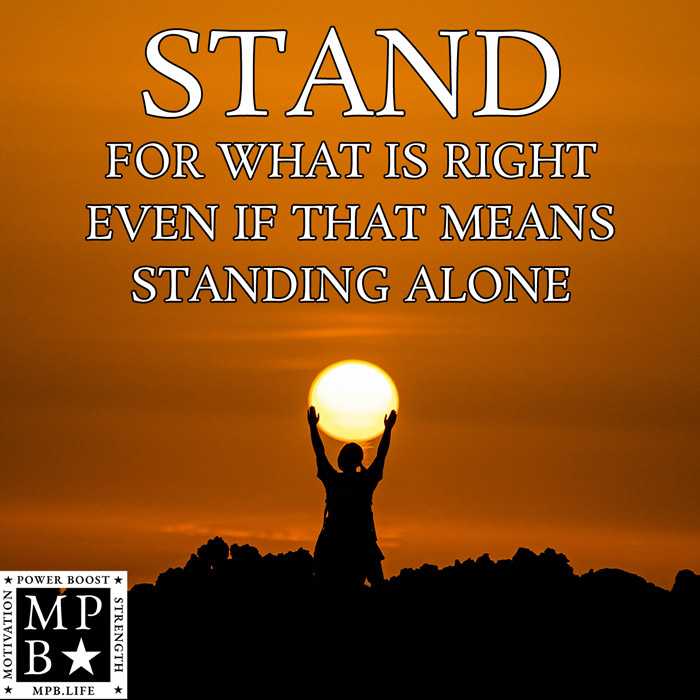 Stand For What Is Right