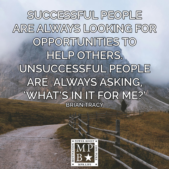 Successful People Are Always Looking For Opportunities To