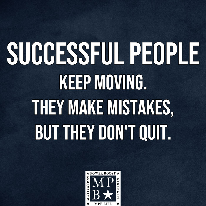 Successful People Keep Moving