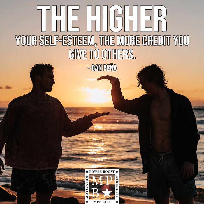 The Higher Your Self-Esteem The More Credit You Give To Others