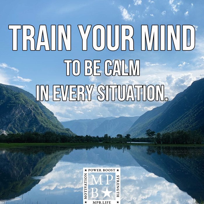 Train Your Mind To Be Calm In Every Situation