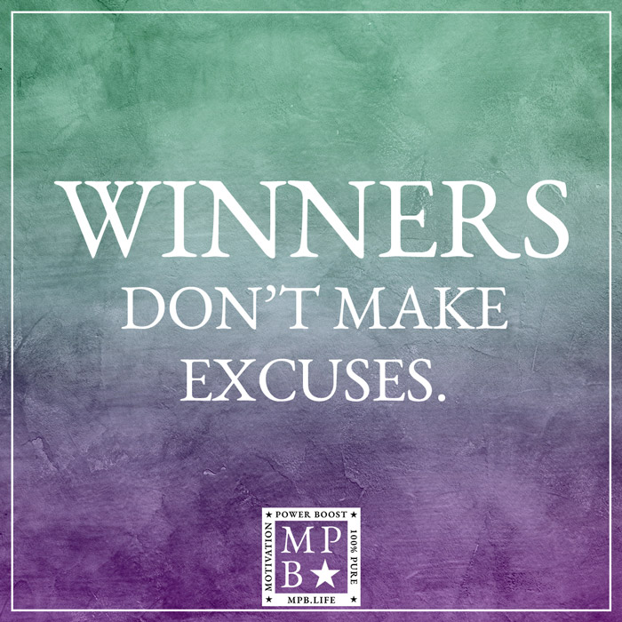 Winners Don't Make Excuses