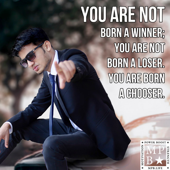 You Are Not Born A Winner